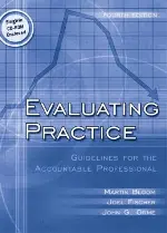 Evaluating Practice: Guidelines for the Accountable Professional