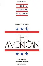 New Essays on The American (The American Novel)
