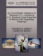 De Forest Radio Telephone & Telegraph Co v. Armstrong U.S. Supreme Court Transcript of Record with Supporting Pleadings