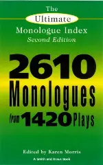 The Ultimate Monologue Index (Smith and Kraus Monologue Index), Second Edition